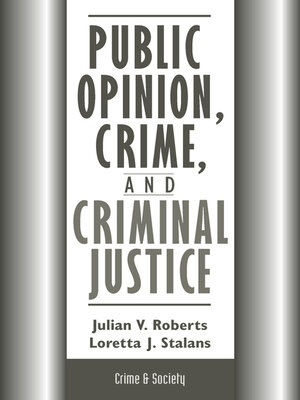 cover image of Public Opinion, Crime, and Criminal Justice